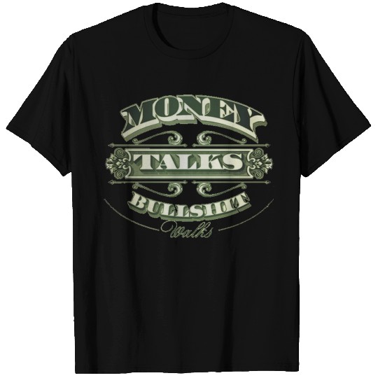 Money Talks T Shirts