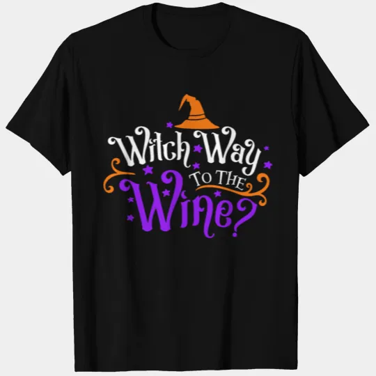 Witch Way To The Wine Scary Halloween Holiday T Shirts