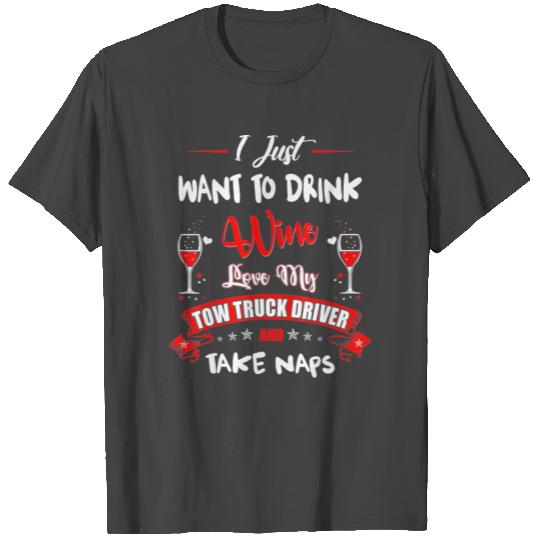 Drink Wine Love My Tow Truck Driver T Shirts