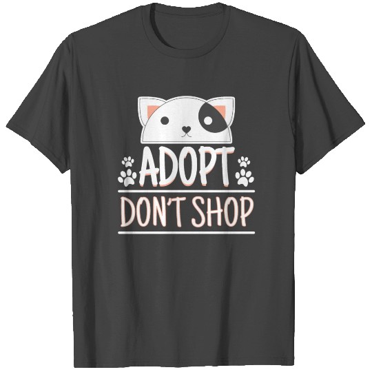 Adopt Dont Shop Pet Adoption Awareness T Shirts