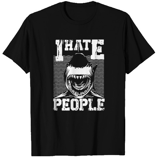 I HATE PEOPLE SHARK T Shirts