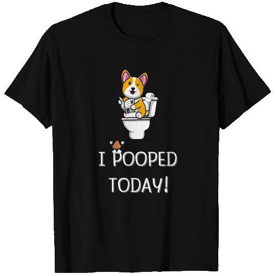 Funny I Pooped Today Funny dog Poop Birthday T Shirts