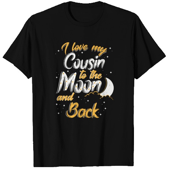 I love my cousin to the moon and back News T Shirts