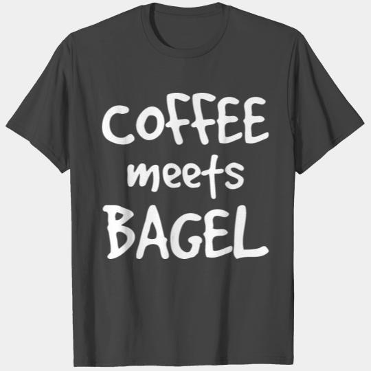 Coffee meets Bagel T Shirts