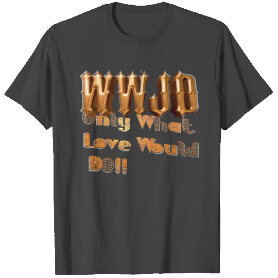 WWJD A T Shirts
