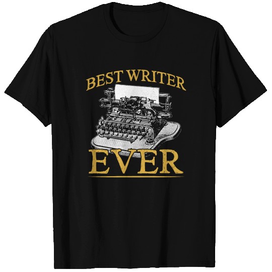 Best Writer Ever Job Write Author Writing T Shirts