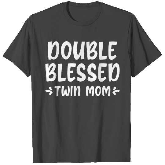 double blessed twin mom T Shirts