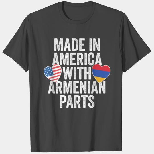MADE IN AMERICA WITH ARMENIAN PARTS T Shirts
