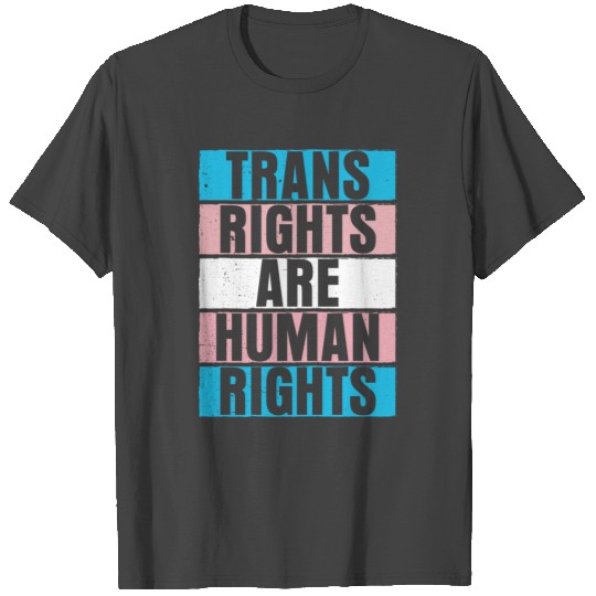 Trans Rights Are Human Rights LGBTQ+ Equality T Shirts
