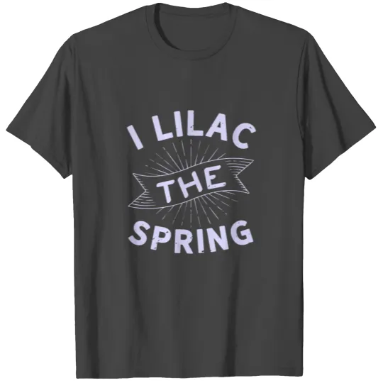 I lilac the spring summer T Shirts