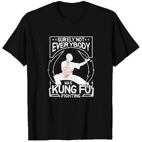 Not Everybody Was Doing Kung Fu T Shirts