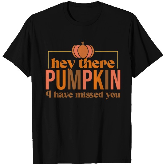 Hey There Pumpkin T Shirts