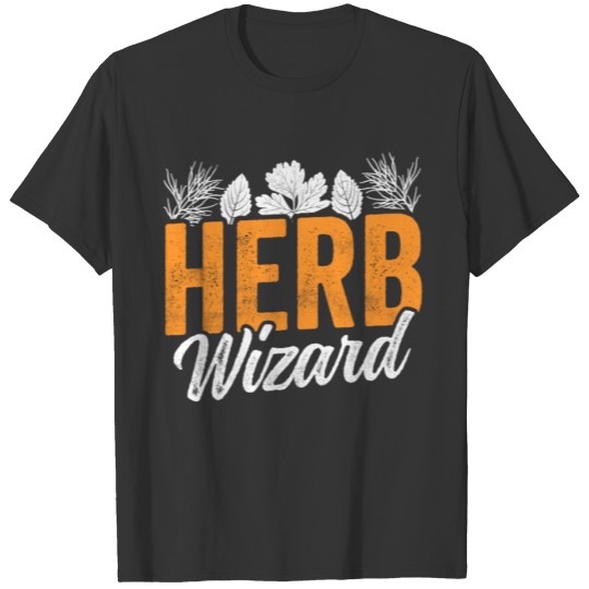 Herbs Wizard Herbalist Herbalism Gardening Herb T Shirts