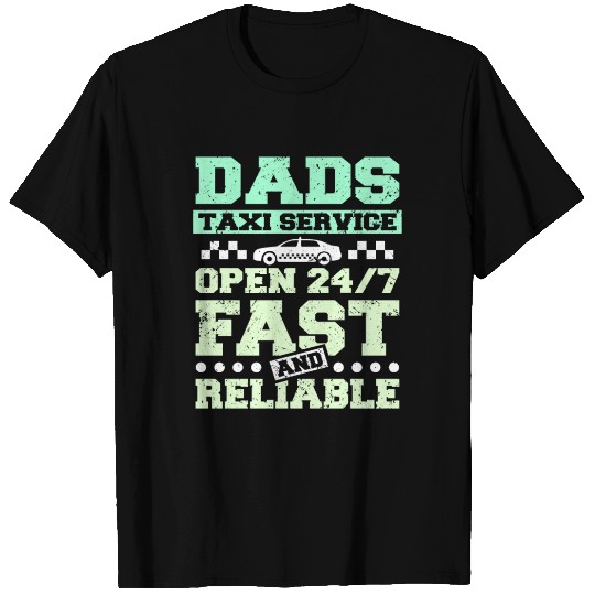 Dads taxi service T Shirts