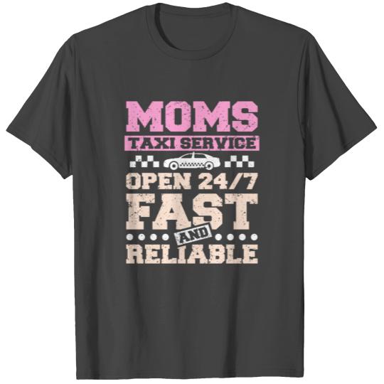 Moms taxi service T Shirts
