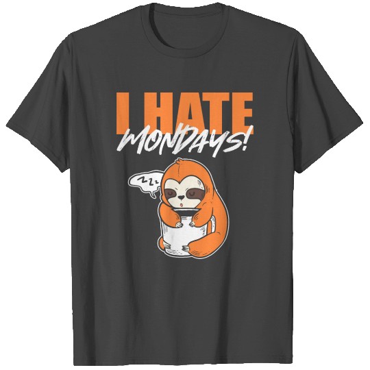 I Hate Mondays Sleepyhead Gift T Shirts