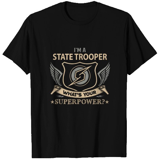 State Trooper T Shirts - Superpower Job Gift Item T