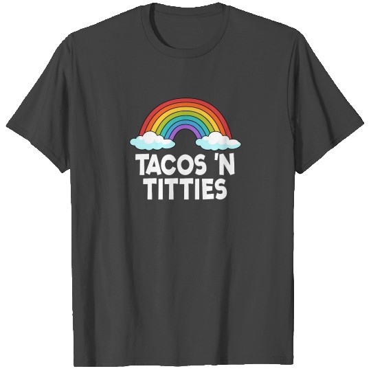 Tacos N Titties Rainbow Lesbian Funny LGBT T Shirts