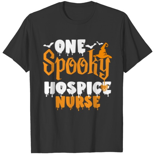 One Spooky Hospice Nurse Funny Creepy Halloween Wi T Shirts