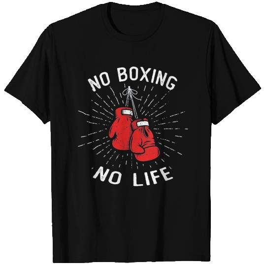 No Boxing No Life T Shirts
