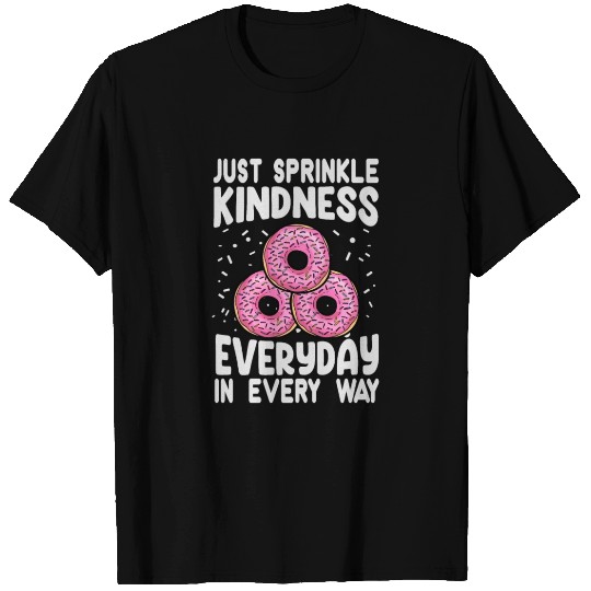 Just Sprinkle Kindness Everyday In Every Way - Swe T Shirts