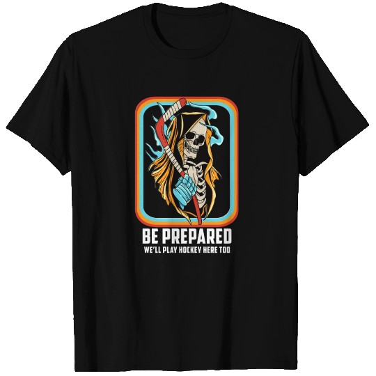 Grim Reaper Playing Ice Hokey - We'll Play Hockey T Shirts