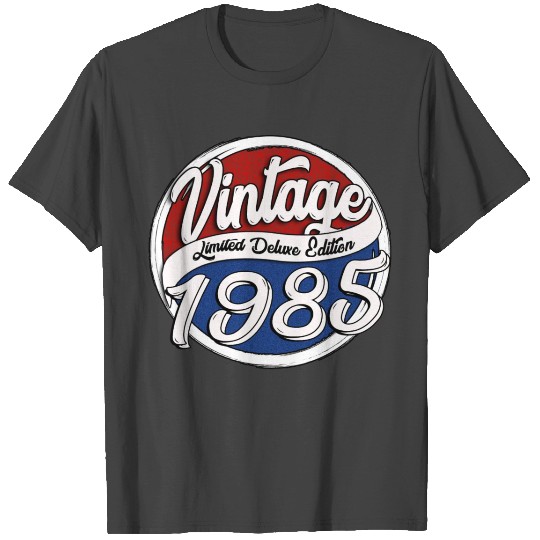 Birthday, Vintage 1985 Limited Deluxe Edition T Shirts