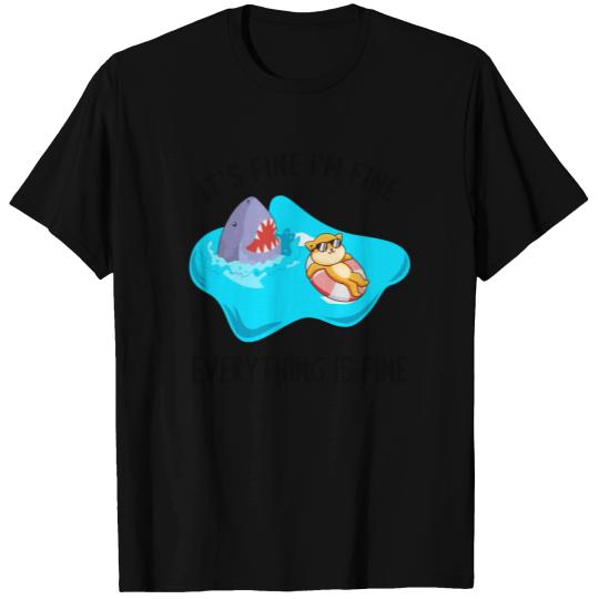 It's Fine I'm Fine Everything Is Fine Cat And Shar T Shirts