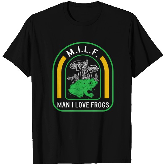 Frog T Shirts, Man I Love Frogs Mushroom Funny