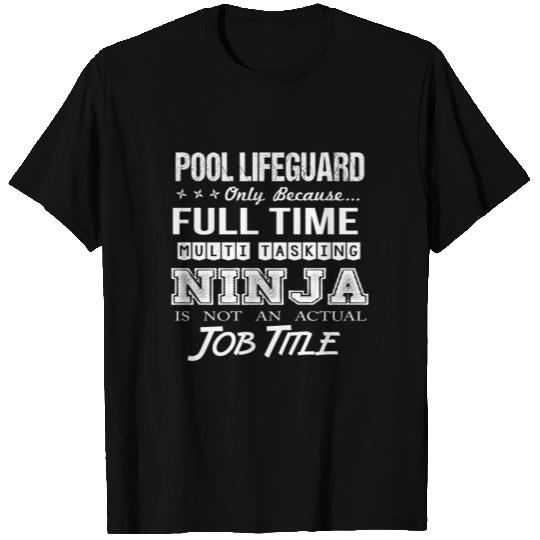 Pool Lifeguard T Shirts - Multitasking Ninja Job Gi