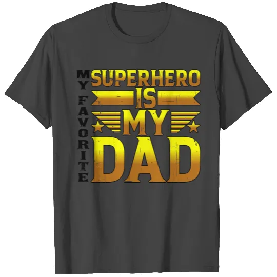 My Favorite Superhero Is My Dad 10 T Shirts