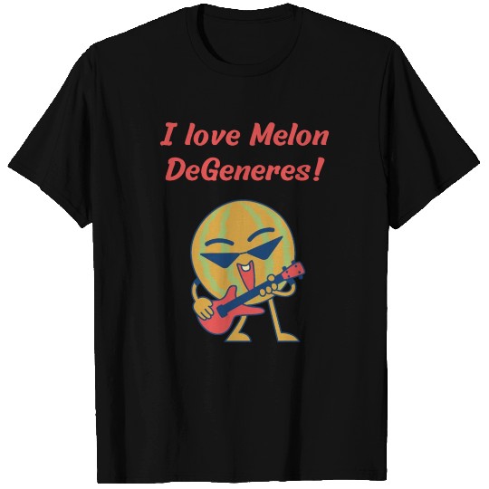 I love Melon DeGeneres T Shirts