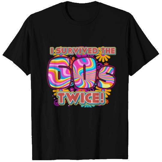 I Survived The 60s Twice Design T Shirts