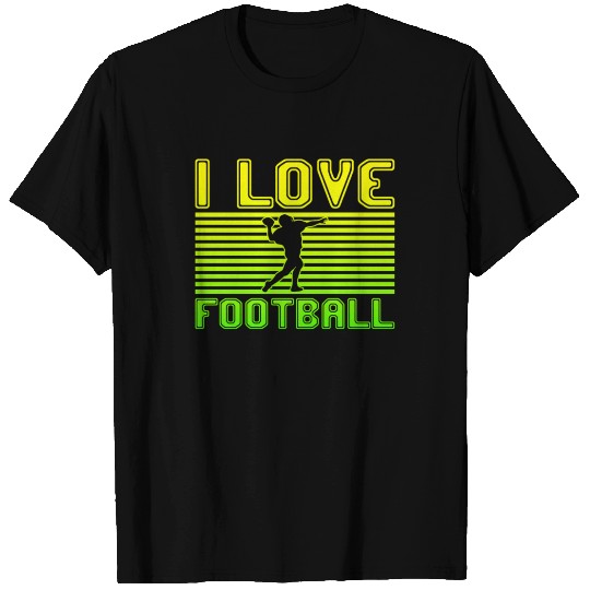 I love football T Shirts
