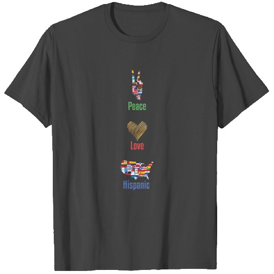 Peace Hispanic Love Flags Hispanic Heritage Month T Shirts