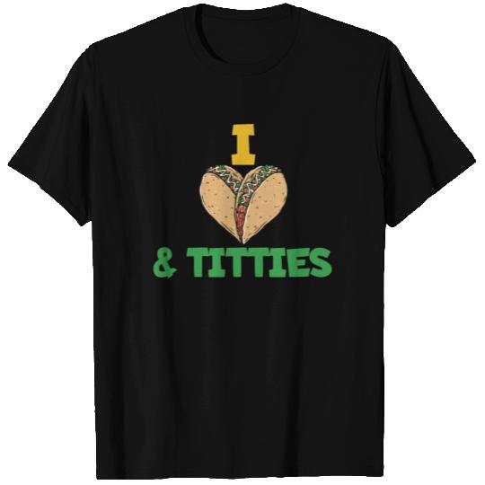 I Love Tacos And Titties Lesbian Funny LGBTfunny l T Shirts