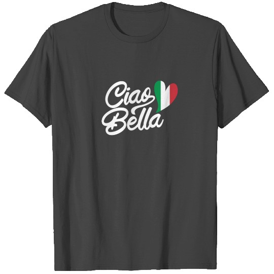 Ciao Bella Italian Heart Flag T Shirts