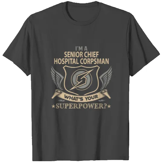 Senior Chief Hospital Corpsman T Shirts - Superpowe