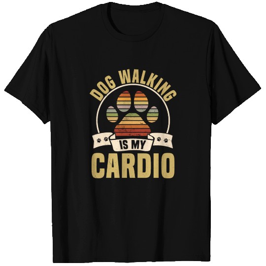Vintage Dog Walking Is My Cardio Pet Sitter T Shirts