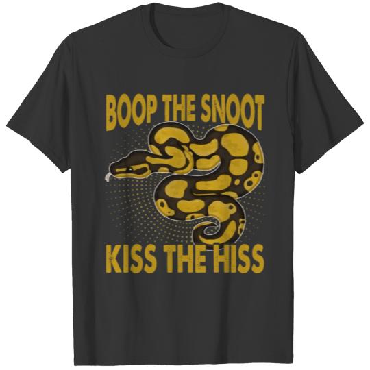 Boop The Snoot Kiss The Hiss - Funny Ball Python S T Shirts