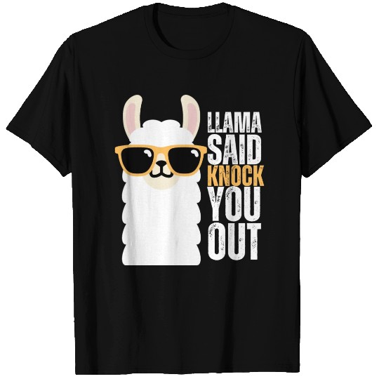 llama Said Knock You Out T Shirts