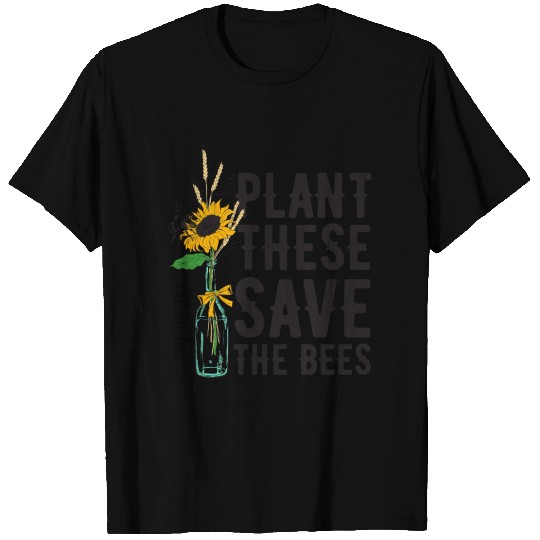 Plant These Save The Bees Earth Day T Shirts