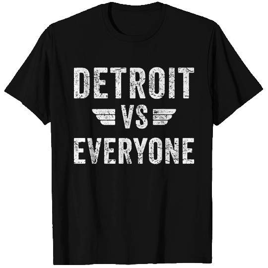 Detroit Vs Everyone Funny Michigan T Shirts