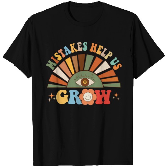Mistakes Help Us Grow Groovy Growth Mind Mindset T Shirts