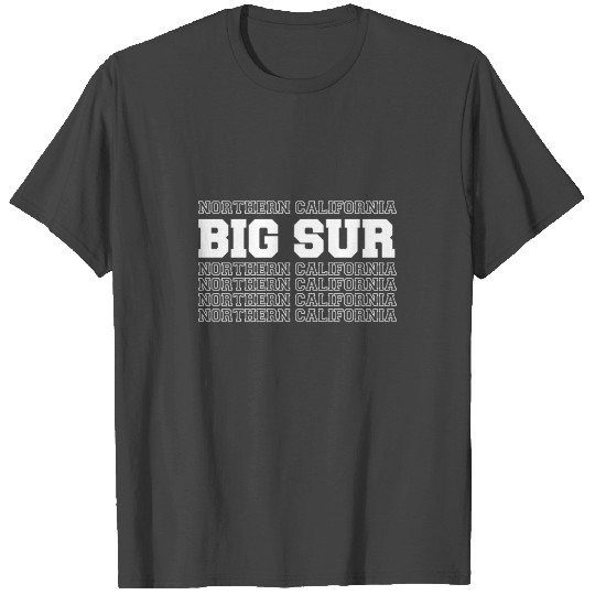 Big Sur California Nature Coast Ocean Hike T Shirts