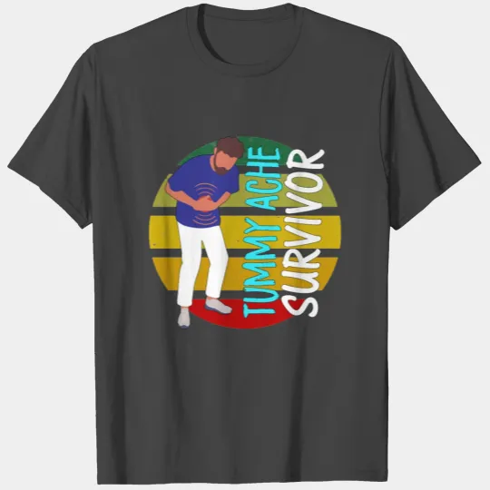 Tummy Ache Survivor T Shirts