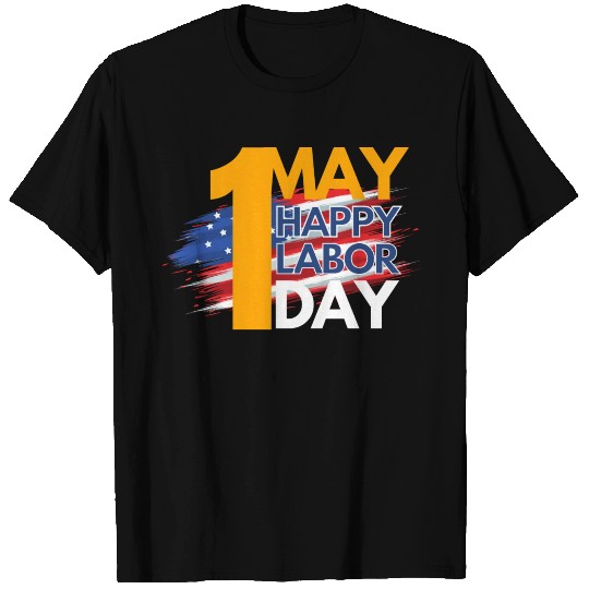Happy labor day T Shirts