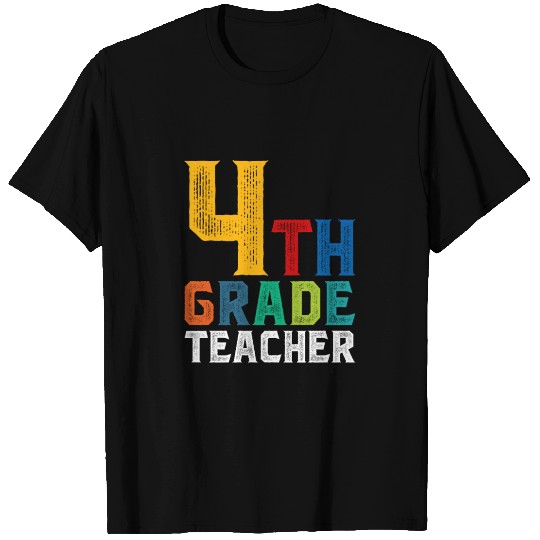 4th Grade Teacher T Shirts