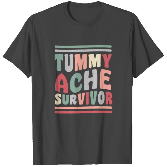 Tummy Ache Survivor 80s 70s Vibe Gift T Shirts