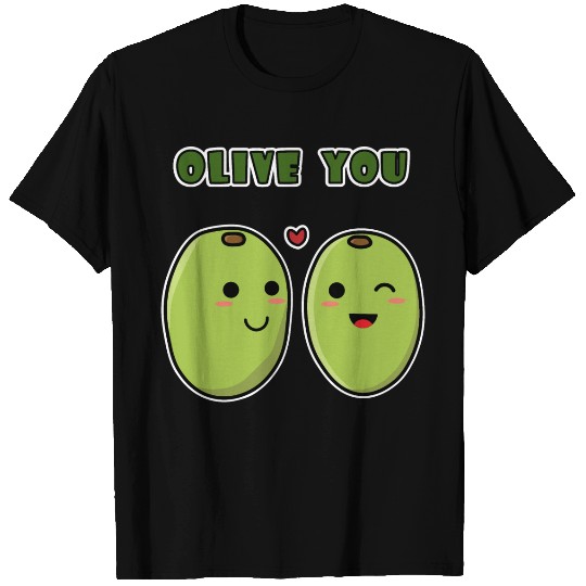 Kawaii Olive You for funny quote lover T Shirts